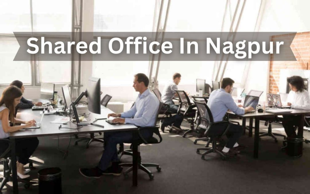 Get your shared office – The best coworking space in Nagpur