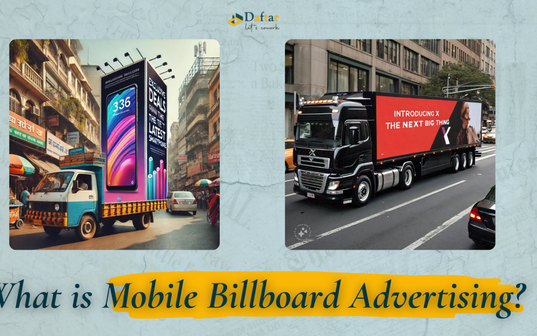 What Is Mobile Billboard Advertising?